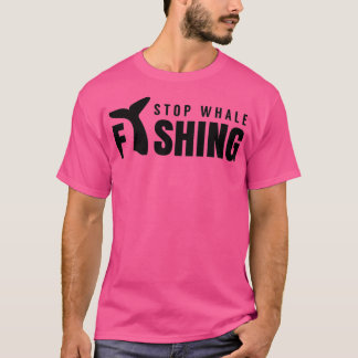 Stop whale fishing 1 T-Shirt