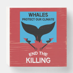 Stop Whale Hunting   Ban Whaling Marine Protection Wooden Box Sign