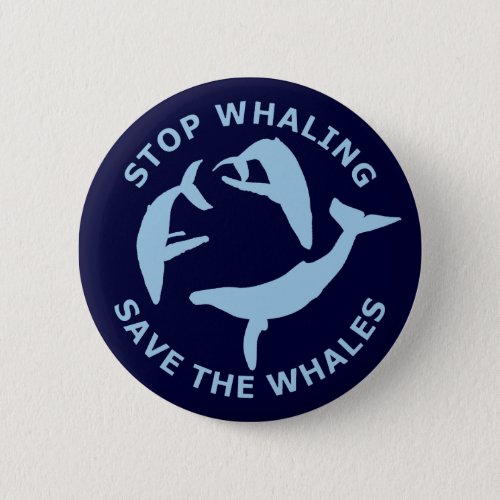 Stop Whaling Save The Whales Pinback Button