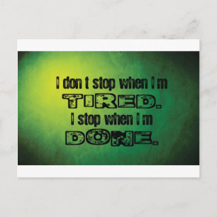 Stop When I'm Done Postcard
