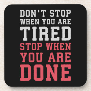 Stop When You Are Done - Gym Inspirational Beverage Coaster