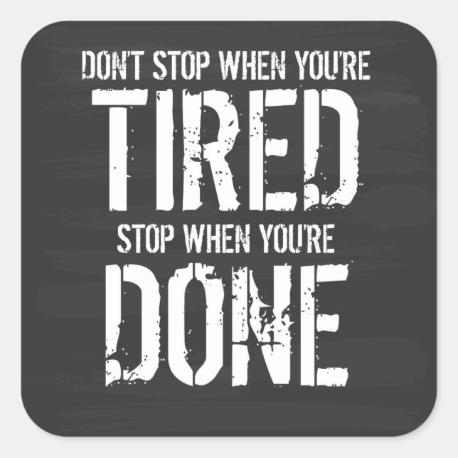 Stop When You're Done Square Sticker (Front)