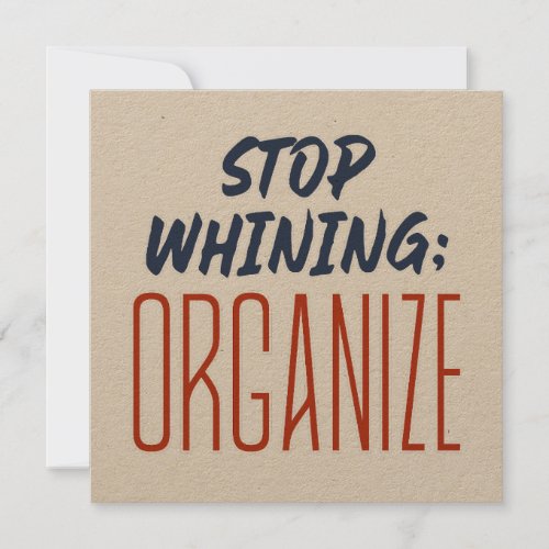 Stop Whining ORGANIZE _ Pro_Union Workers Right
