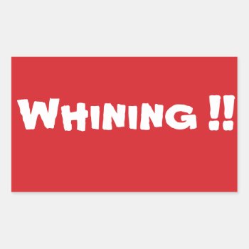Stop Whining Stop Sign Sticker by Mikeybillz at Zazzle