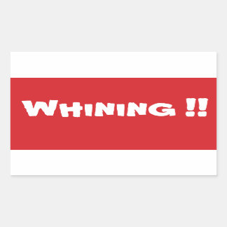 STOP Whining Stop Sign Sticker