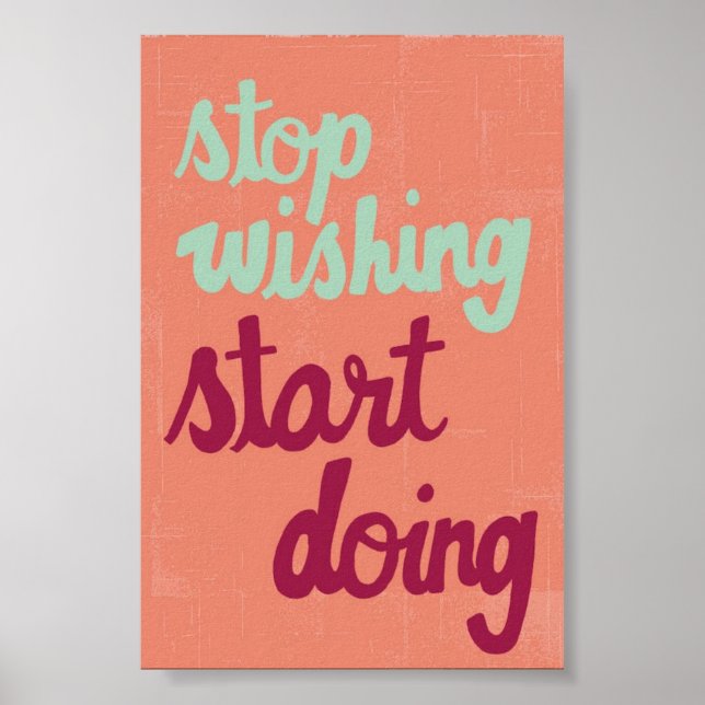 Stop Wishing Poster (Front)