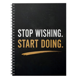 🚀 Stop Wishing Start Doing Daily Motivation ✨ Notebook