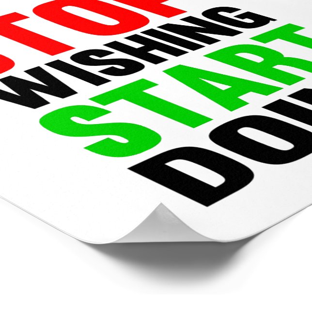 Stop Wishing Start Doing Poster (Corner)