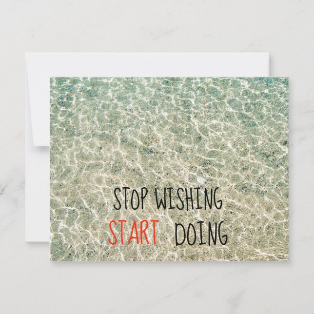 Stop wishing start doing quotes note card (Front)