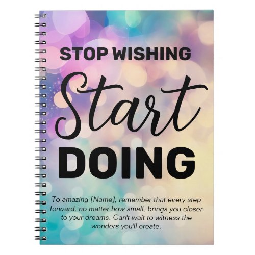 Stop Wishing Start Doing with Personal Message Notebook