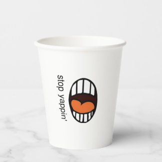 " Stop Yappin' " / Paper cup