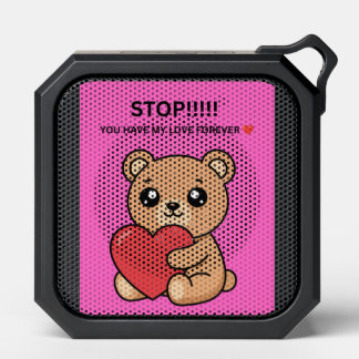 STOP!!!!! YOU HAVE MY LOVE FOREVER ❤️ BLUETOOTH SPEAKER