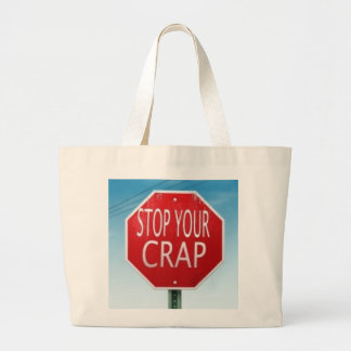 STOP YOUR CRAP TOTE BAG