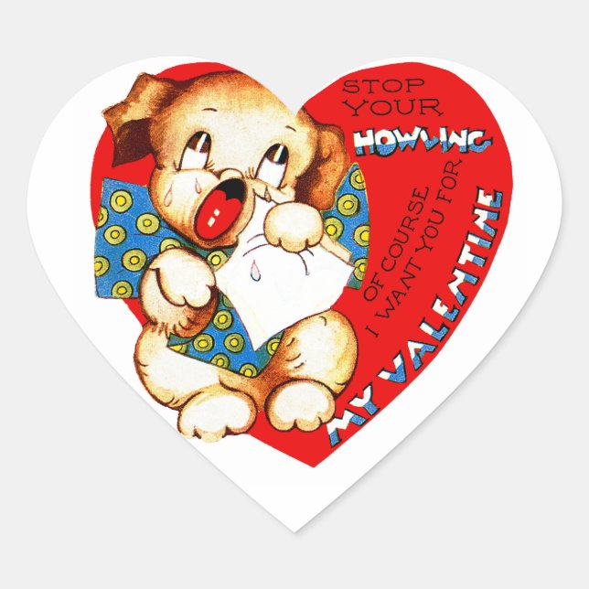 Stop Your Howling Valentine Heart Sticker (Front)