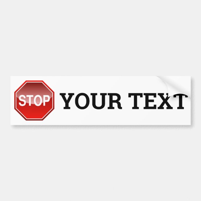 Stop Your Text Bumper Sticker (Front)