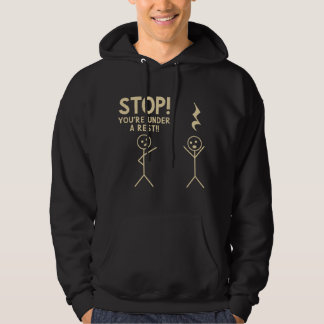 Stop You're Under Arrest Funny Music Notation Theo Hoodie
