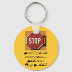 Stoparm, Stop when you see a School Bus Sign! Keychain