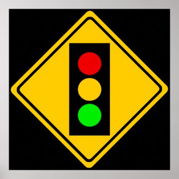 Stoplight Ahead Poster by starryseas at Zazzle