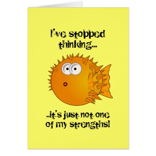 Stopped thinking card _ funny sayings