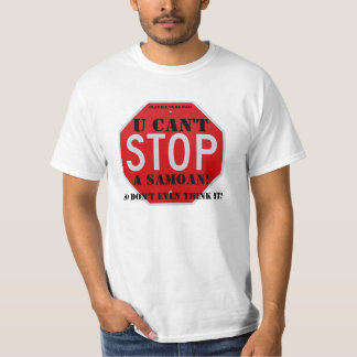 StopSign - small, U Can't, A Samoan!, Ulavale t... T-Shirt