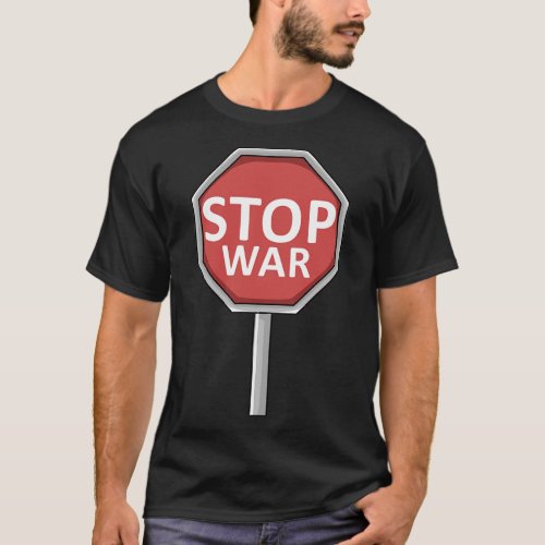 StopSign Wars Conflicts Military T_Shirt