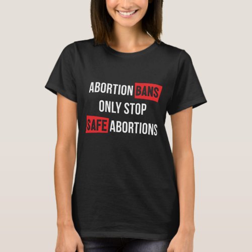 StopTheBans Womens Rights Pro_Choice March T_Shirt