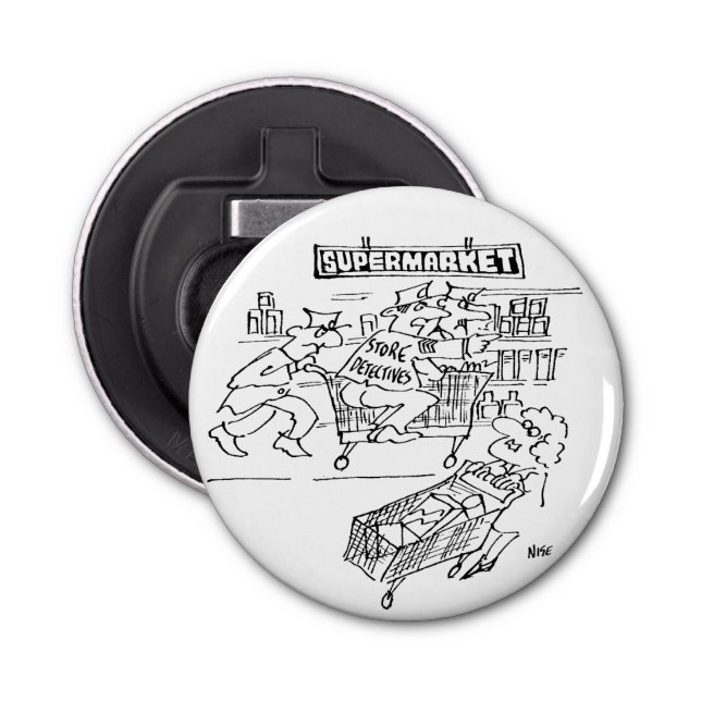 Store Detectives at a Supermarket Bottle Opener (Front)
