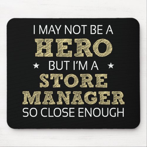 Store Manager Humor Novelty Mouse Pad