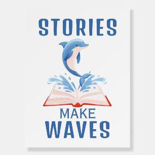 Stories Make Waves Book Lover Cute Dolphin Blue Foam Board