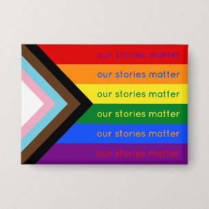 Stories Matter Gay Pride Intersection Rainbow Flag Button