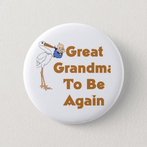Stork Great Grandma To Be Again Button