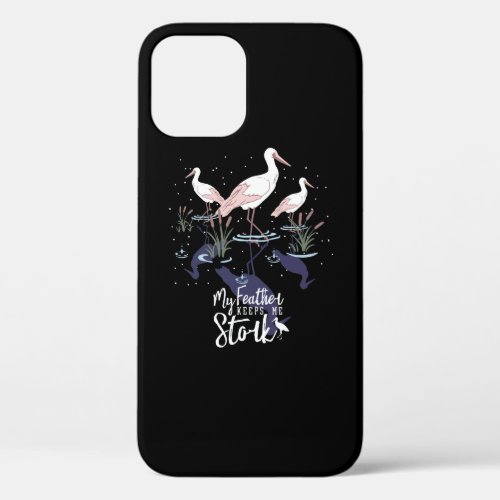 Stork Humor My Feather Keeps Me Stork iPhone 12 Case