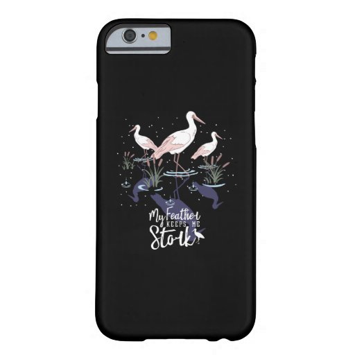 Stork Humor: 'My Feather Keeps Me Stork' Barely There iPhone 6 Case