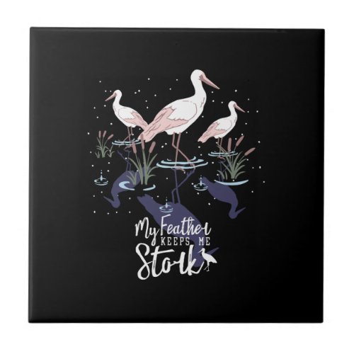 Stork Humor My Feather Keeps Me Stork Ceramic Tile
