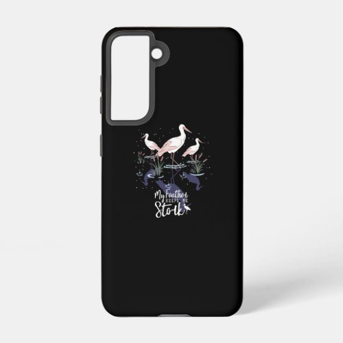 Stork Humor My Feather Keeps Me Stork Samsung Galaxy S21 Case
