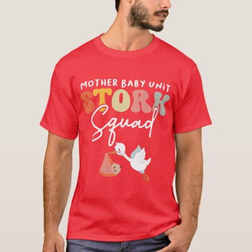 Stork Squad Mother Baby Unit NICU Mother Baby Nurs T_Shirt