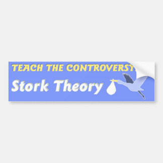 Stork Theory Bumper Sticker