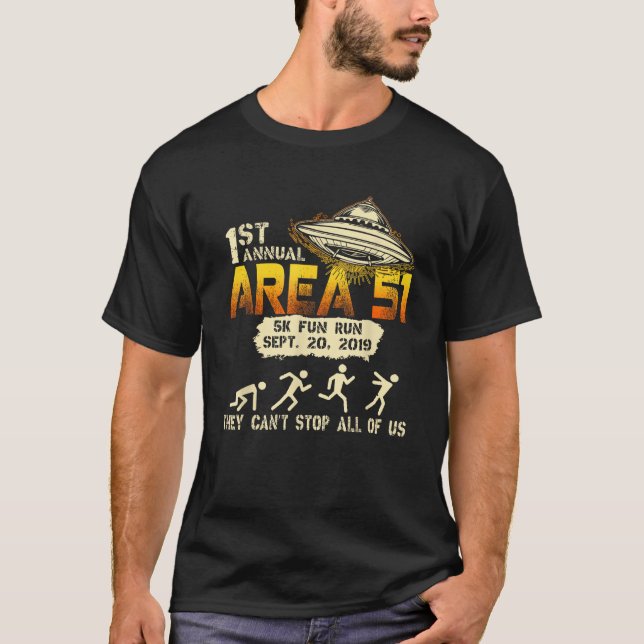 Storm Area 51 5k Fun Run Alien UFO They Can t Stop T-Shirt (Front)