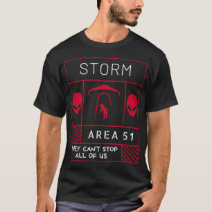 Storm Area 51 They Can'T Stop All Of Us T-Shirt