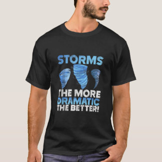 Storm Chaser Meteorologist Cyclone Thunderstorm Ch T-Shirt