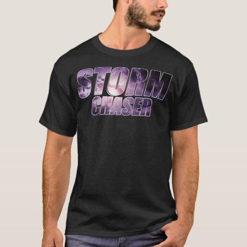 Storm Chaser Meteorologist Hurricane Tornado Storm T_Shirt