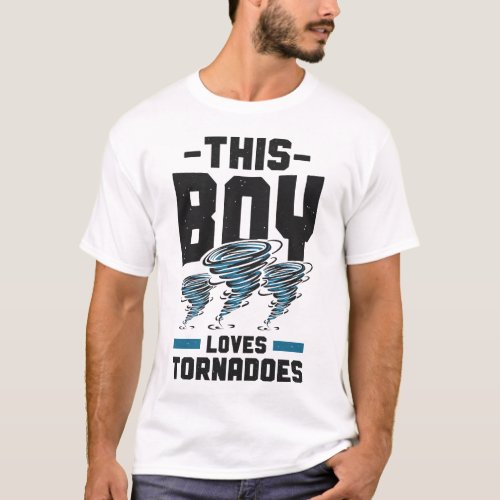 Storm Chaser Tornado This Boy Loves Tornadoes Kids T_Shirt