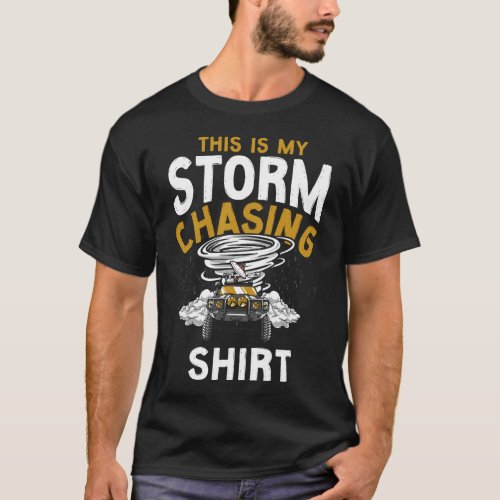 Storm Chaser Tornado This Is My Storm Chasing T_Shirt
