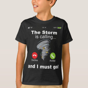 Storm Is Calling And I Must Go Hurricane Chaser Me T-Shirt