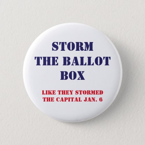 Storm the Ballot Box Pin