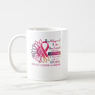Storm Whispered Back I'm Breast Cancer Warrior Coffee Mug