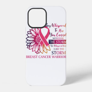 Storm Whispered Back I'm Breast Cancer Warrior iPhone 12 Case