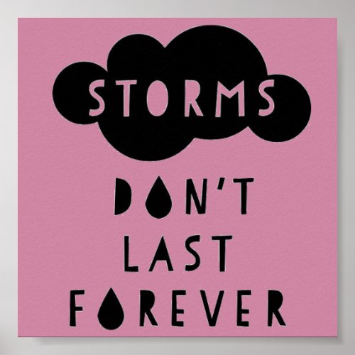Storms Dont Last Forever Poster Light