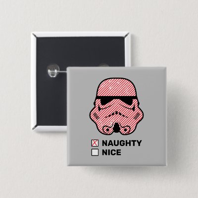 Stormtrooper | Naughty or Nice? Button