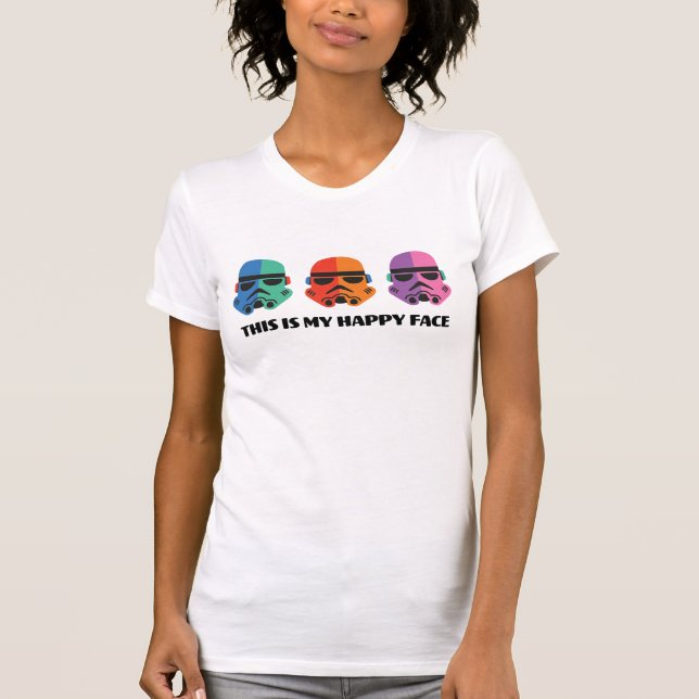 Stormtroopers | This Is My Happy Face T-Shirt (Front)